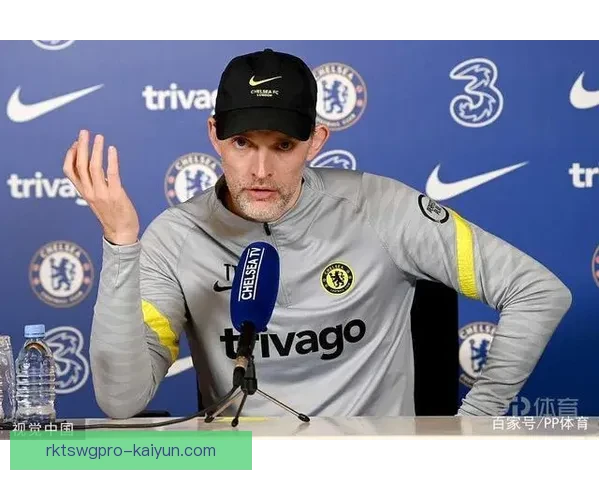 图赫尔球员培养表现稳健，持续增强球队竞争力